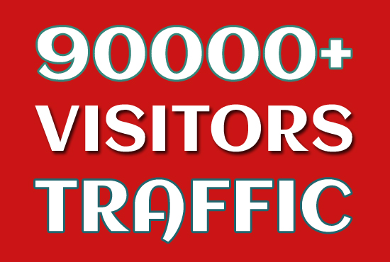 90000 Real Targeted Worldwide Visitors Traffic to Web...