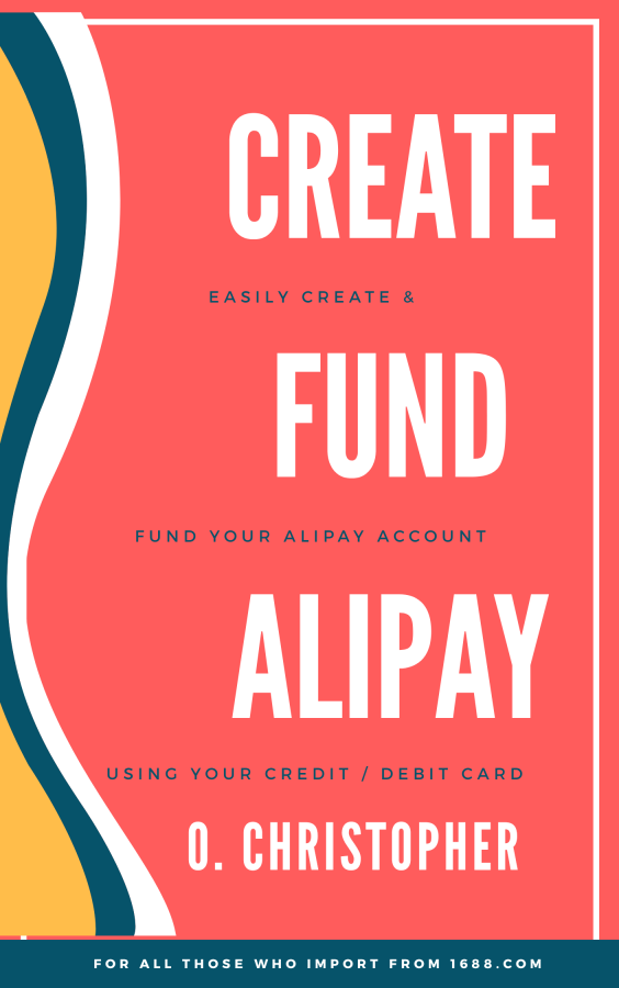 Guide to easily open and fund Alipay account with any credit or debit card - A to Z 1688 Importation