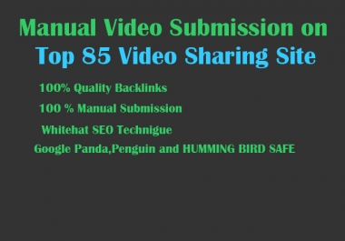 will Manually upload your videos to top 85 video sharing sites Pr 9 to 2